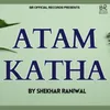 About Atam Katha Song