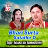 Bhari Surta Satathe O