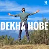 About Dekha Hobe Song