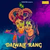 Dalwale Rang