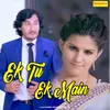 About Ek Tu EK Main Song