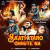 About Saath Taro Chhute Na Song