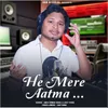 About He Mere Aatma Song