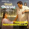About Parayathe Parayunnathellam (From "Iyer in Arabia") Song