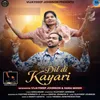 About Dil Di Kayari Song