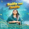 About Shifa Hai Shifa Song