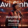 About Hospital & Waiting and More Madley (Live Studio Version) Song