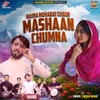 About Maina Mohabat Choun Mashaan Chumna Song