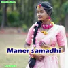 About Maner samadhi Song