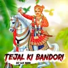 Tejal Ki Bandori