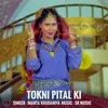 About Tokni Pital Ki Song