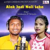 About Alak Jadi Nali Leka Song