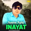 About Aansu Apki Inayat Song