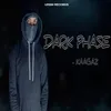 Dark Phase