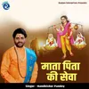 About Mata Pita Ki Seva Song