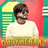 About DHOKHEBAAZ Song