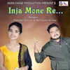 About Inja Mone Re Song