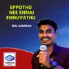 About Eppothu Nee Ennai Ennuvathu Song