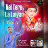 Nal Tere La Laiyan