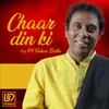 Chaar Din Ki
