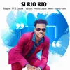 About SI RIO RIO Song