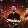 About Maghar Seo Song