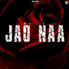 About JAO NAA Song