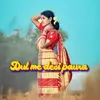 About Dul Me Desi Paura Song