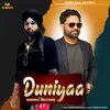 About Duniyaa Song