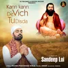 About Kann Kann De Vich Tu Disda Song