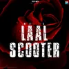 About LAAL SCOOTER Song