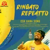 About Ringato Repeatto (CSK Gana Song) Song