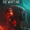 About She Wants Me Song