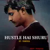 About Hustle Hai Shuru Song