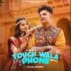 About Touch Wala Phone Song