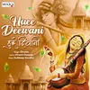 About Huee Deewani Song