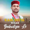 Kari Deiya Nisab Babudiya Le