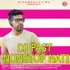 About Dj Fast Nonstop Nati Song