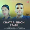 About Chatar Singh Fauji Song