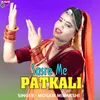 About Sasre Me Patkali Song