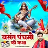 About Basant Panchami Ki Katha Song