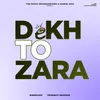 Dekh  To Zara