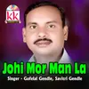 About Johi Mor Man La Song