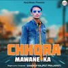 About Chhora Mawane Ka Song