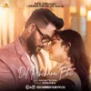 About Dil Pehchana Bhi Song