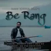 About Be Rang Song