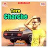 About Tere Charche Song