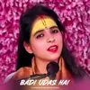 About Badi Udas Hai Song