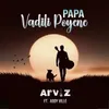 About Papa Vadili poyene Song