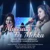 About Mausam Fir Mehka Song